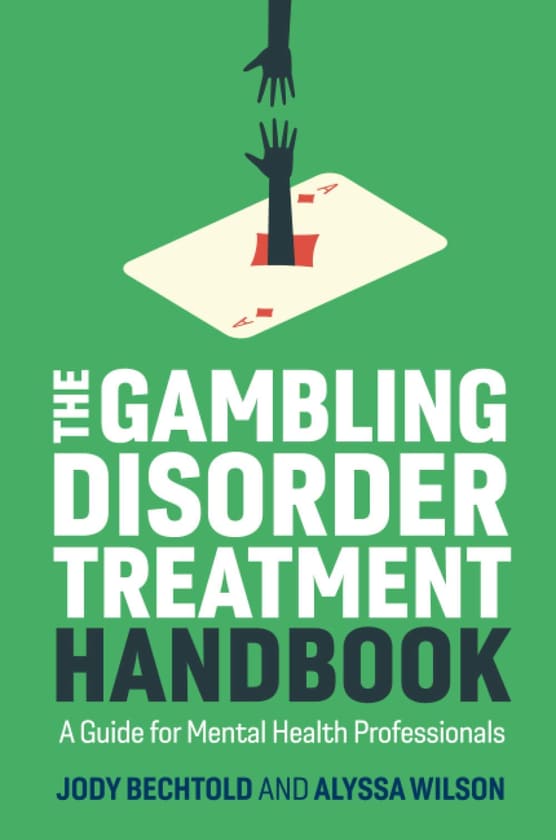 The Gambling Disorder Treatment Handbook The Gambling Disorder Treatment Handbook